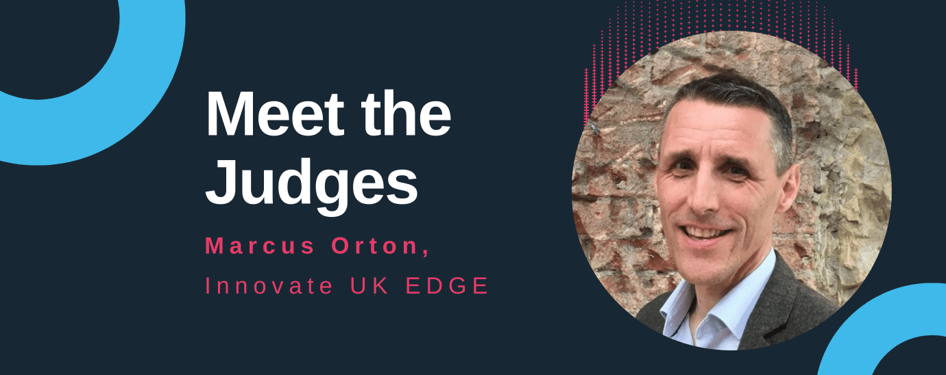 As we celebrate the success of Empact Ventures’ 2021 Super Connect for Good competition, we catch up with Regional Partner and Judge for the North of England region, Marcus Orton, Senior Innovation and Growth Specialist, Innovate UK EDGE.